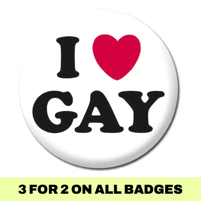 I Love Gay Badge